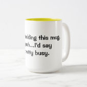 私はかわいらしい忙しく握りますこのマグを…. ツートーンマグカップ (正面右)