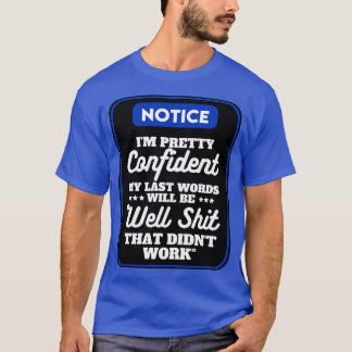 私はかわいらし最後の言葉を確信している10 Tシャツ