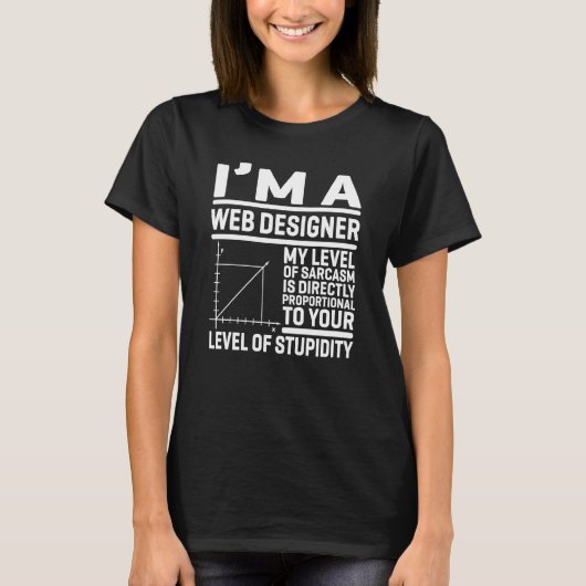 私はくもの巣デザイナーである私の皮肉のレベルは直接である Tシャツ (正面)