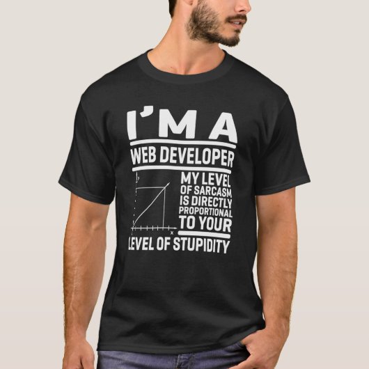 私はくもの巣開発者である私の皮肉のレベルは直接である Tシャツ (正面)