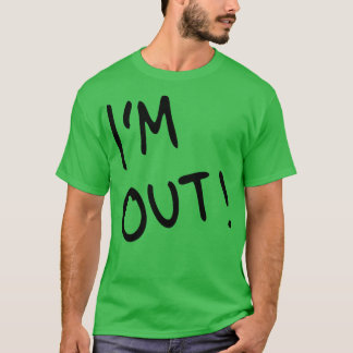 私はここから出たばかりだ Tシャツ