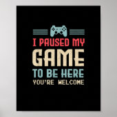 私はここにあなたは歓迎レトロGに私のゲームを一時停止 ポスター (正面)