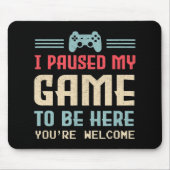 私はここにあなたは歓迎レトロGに私のゲームを一時停止 マウスパッド (正面)