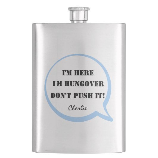 私はここにいる私はハンゴバーだ押すな!編集可能 フラスク (正面)