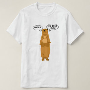 私はここにカワウソいます Tシャツ