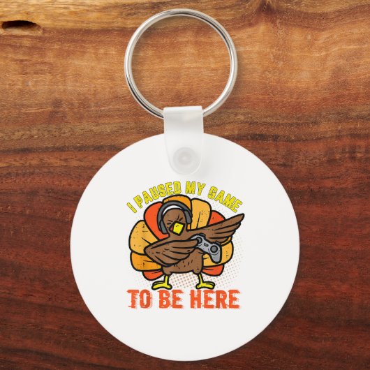 私はここにゲーマーおもしろいターキーThaにゲームを一時停止 キーホルダー (正面)