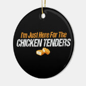 私はここにチキンテンダーズのためだけにいる、フード好き セラミックオーナメント (左)