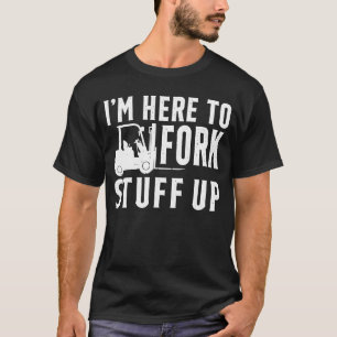 私はここにフォーク物アップ認定フォークリフトのオペラ Tシャツ