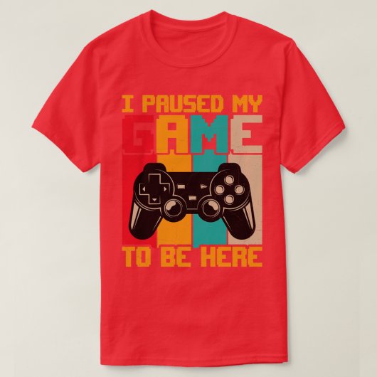 私はここにレトロな夕日のためにゲームを一時停止 Tシャツ (デザイン正面)