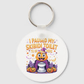 私はここに来るためにスキピディのトイレを一時停止おもしろいした キーホルダー (正面)