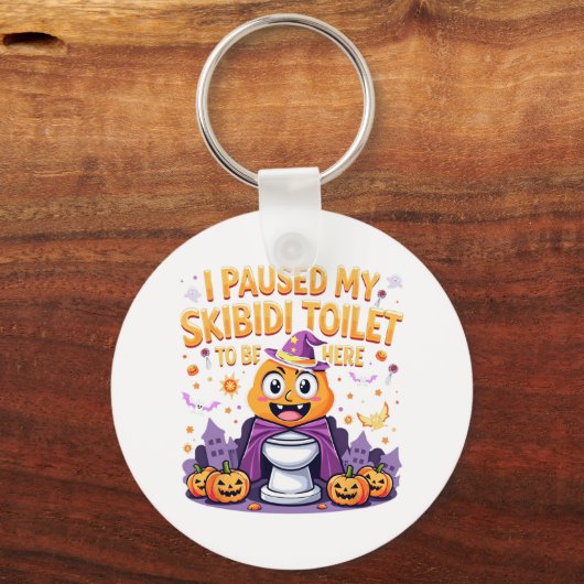 私はここに来るためにスキピディのトイレを一時停止おもしろいした キーホルダー (正面)