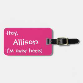 私はこちらにあります! カスタムでおもしろいな荷物のラベル-ピンク ラゲッジタグ