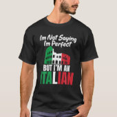 私はことわざは完璧ではなイタリアンいおもしろい Tシャツ (正面)