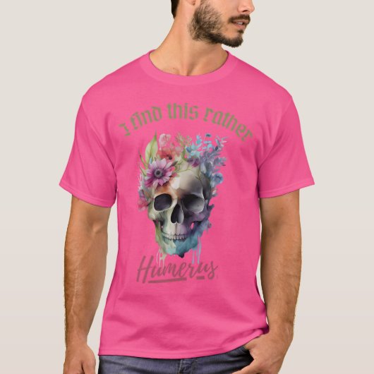 私はこのどちらかというと上腕骨を見つける Tシャツ (正面)