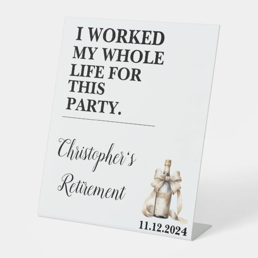 私はこのパーティーのために一生働いた 台座サイン (正面)