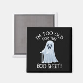 私はこのブシートの怠惰なハロウィンゲームには歳を取りすぎている マグネット (正面/裏面)