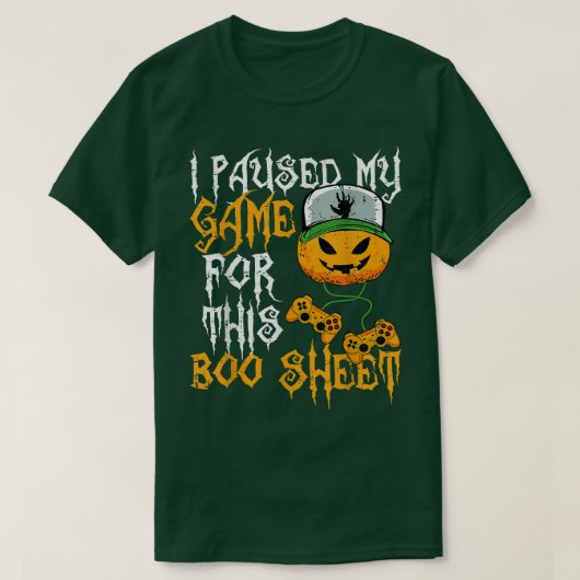 私はこのブーシートカボチャのハロウのためにゲームを一時停止 Tシャツ (デザイン正面)