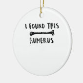 私はこの上腕骨を見つけました セラミックオーナメント (左)