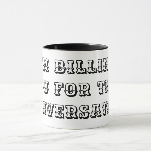 私はこの会話の弁護士のために請求おもしろいする マグカップ (中央)