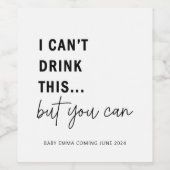 私はこの妊娠の発表ワインラベを飲むことができない ワインラベル (シングルラベル)