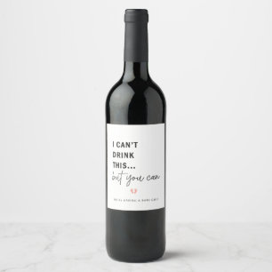 私はこの妊娠の発表ワインラベを飲むことができない ワインラベル