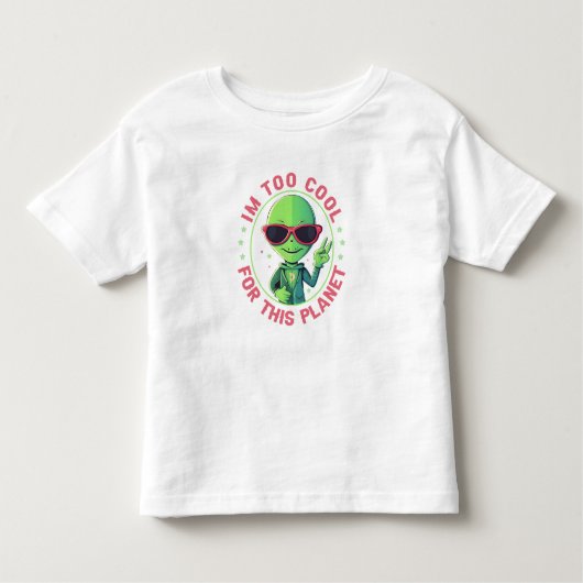 私はこの惑星カッコいいには向いていない トドラーTシャツ (正面)