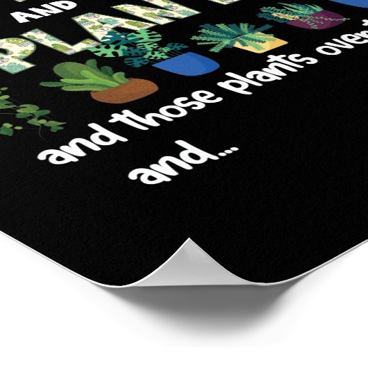 私はこの植物と他の植物を必要とする ポスター (角)