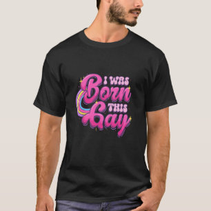 私はこの生まれゲイレインボーLGBTQプロゲイプライドモだった Tシャツ