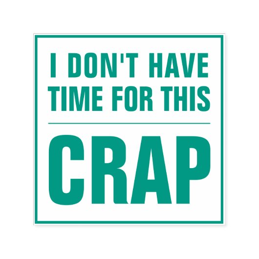 私はこの皮肉を言う時間がないおもしろい セルフインキングスタンプ (デザイン)