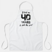 私はこの良いおもしろエプロンを調理師するのに40年かかった エプロン (正面)