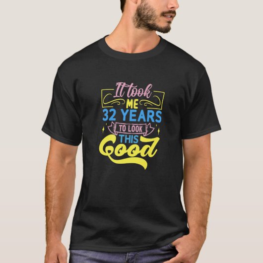 私はこの良いプレミアムを見るのに32年かかった Tシャツ (正面)
