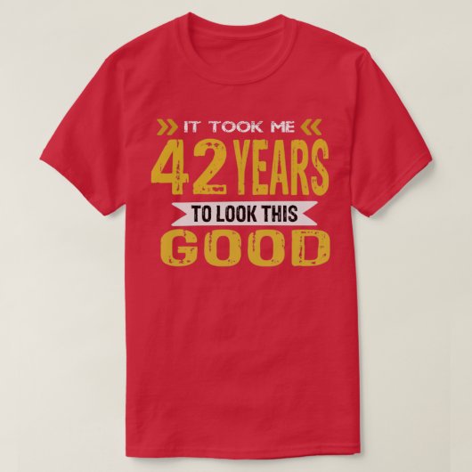 私はこの良いヴィンテージを見るのに42年かかった Tシャツ (デザイン正面)