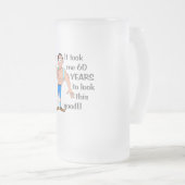 私はこの良い見た目に60年かかった。 フロストグラスビールジョッキ (正面右)