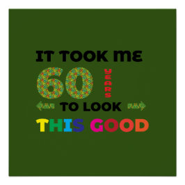 私はこの良い見た目に60年かかった。 ポスター