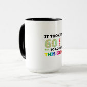 私はこの良い見た目に60年かかった。 マグカップ (正面左)