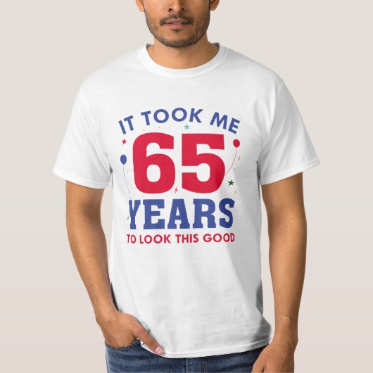 私はこの良い見た目に65年かかった Tシャツ (正面)