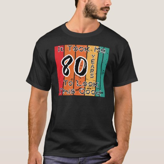 私はこの良い見た目に80年かかった Tシャツ (正面)
