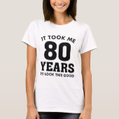 私はこの良い見た目に80年かかった Tシャツ (正面)