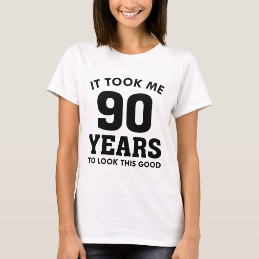 私はこの良い見た目に90年かかった Tシャツ (正面)