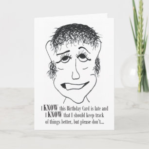 私はこの誕生日カードを知っている – 遅れた誕生日カード カード