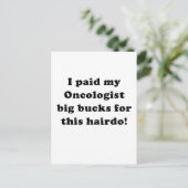 私はこの髪型に腫瘍学者の大金を払った ポストカード (スタンド正面)