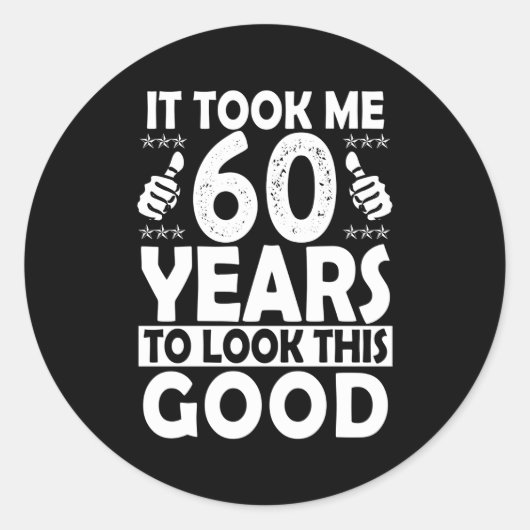 私はこの60を見るのに60年かかった ラウンドシール (正面)