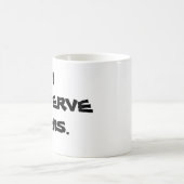 "私はこの"マグに値します コーヒーマグカップ (中央)