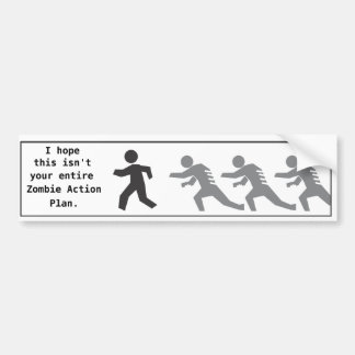 私はこれがあなたの全体のゾンビの活動計画ではないことを望みます バンパーステッカー