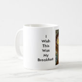 私はこれが私の朝食だったことを望みます コーヒーマグカップ (正面左)