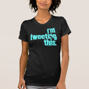 私はこれさえずっています(Kristinのスタイル!) Tシャツ