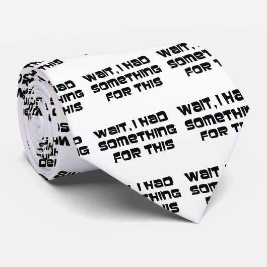 私はこれのための何かを有しました ネクタイ (ロール)