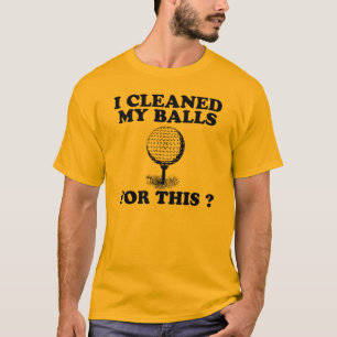 私はこれのための私の球をきれいにしました Tシャツ