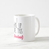 私はこれのように、完全-おもしろいな引用文目覚めました コーヒーマグカップ (正面右)