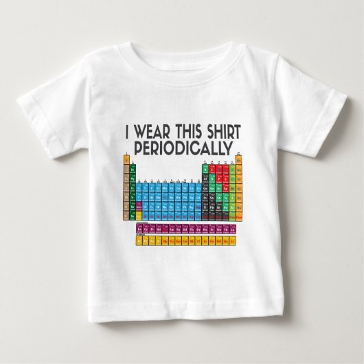 私はこれを周期的に身に着けています ベビーTシャツ (正面)